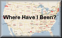 CLICK ME for a Map of Where I have Been...